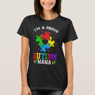 I'm A Proud Autism Nana Grandma Autism Awareness D T-Shirt
