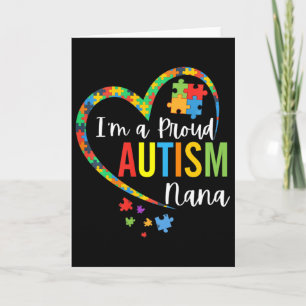 I'm A Proud Autism Nana Love Heart Autism Awarenes Card