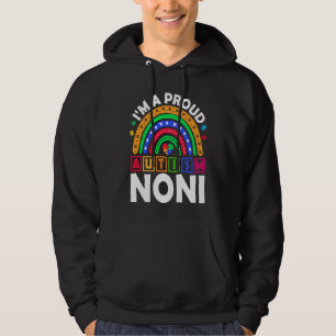 I'm a Proud Autism Noni  Rainbow Autism Awareness Hoodie