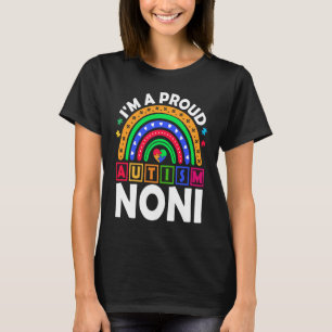 I'm a Proud Autism Noni  Rainbow Autism Awareness T-Shirt