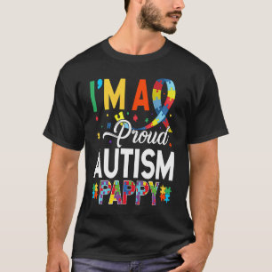 I'm a Proud Autism Pappy Matching Autism Awareness T-Shirt