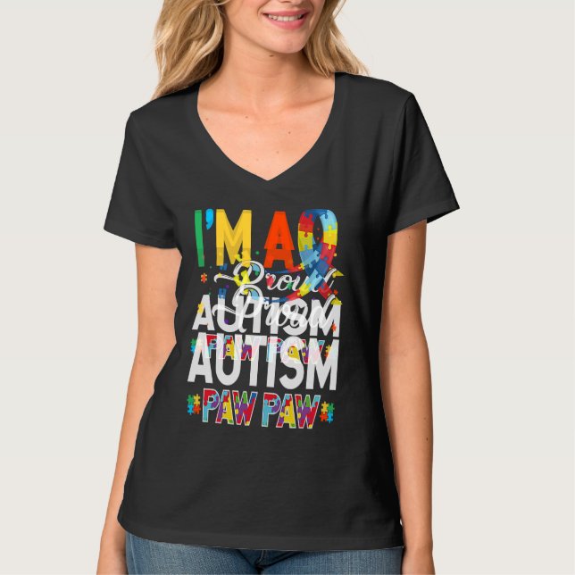 I'm a Proud Autism Paw Paw Matching Autism Awarene T-Shirt (Front)
