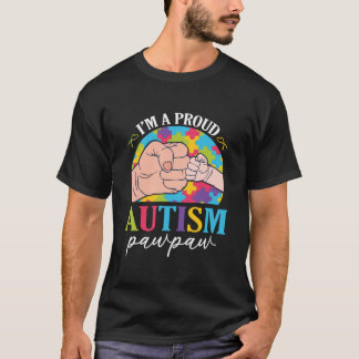 Im A Proud Autism Pawpaw Accept Support Hope Love T-Shirt