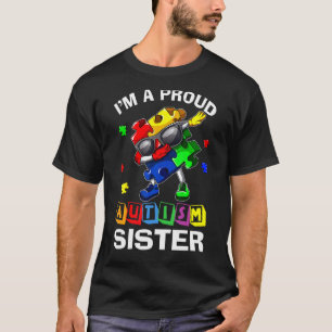 I'm A Proud Autism Sister Autism Awareness Dabbing T-Shirt