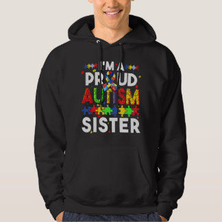 I'm A Proud Autism Sister Hoodie