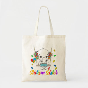 I'm A Proud Autism Sister, strong encouragement an Tote Bag