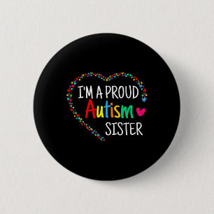 I'm A Proud Autism Sister Women Girls Gifts Autism 6 Cm Round Badge
