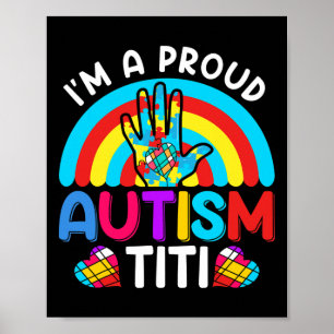Im A Proud Autism Titi Aunt Aunty Auntie  Poster