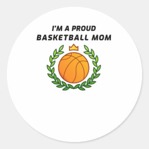 I'm A Proud Basketball Mum Classic Round Sticker