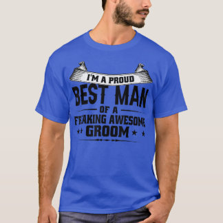 Im A Proud Best Man Of Groom Groomsman1234  T-Shirt