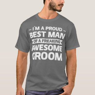Im a proud best man of groom mate T-Shirt