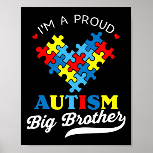 I'm A Proud Big Brother Autism Awareness Autistic Poster