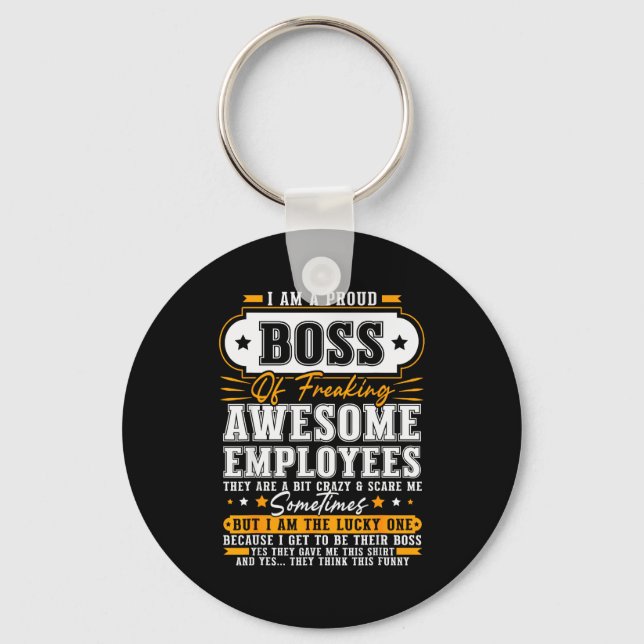 I'm A Proud Boss Of Freaking Awesome Employees Fun Key Ring (Front)