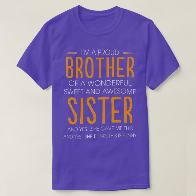 I'm A Proud Brother Of A wonderful Sweet And Aweso T-Shirt (Design Front)