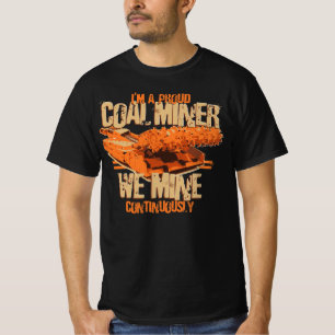 I'M A PROUD COAL MINER T-Shirt