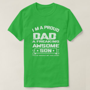 I'm a Proud Dad of a Freaking Awesome Son Funny  T-Shirt