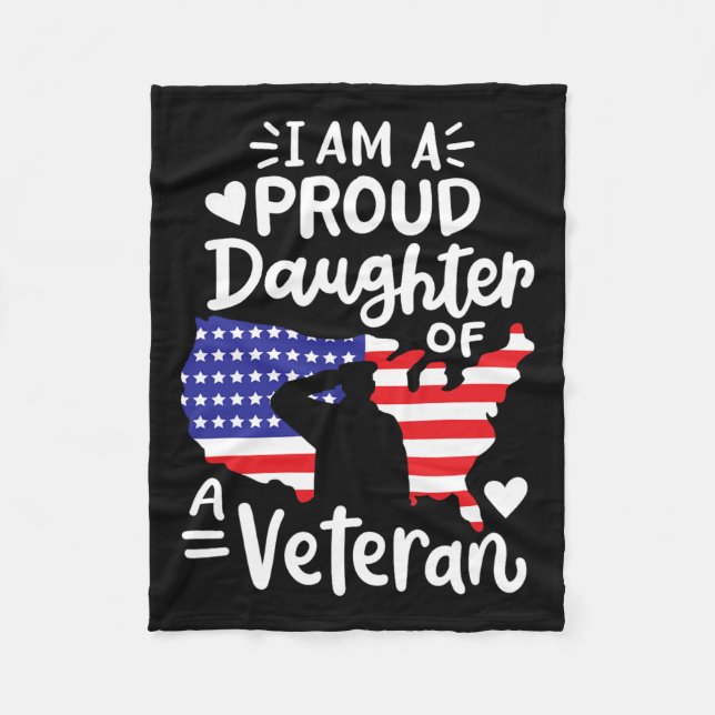 I'm A Proud Daughter Of A Veteran Father's Day Gir Fleece Blanket (Front)