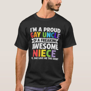 I'm A Proud Gay Uncle Of A Freaking Niece LGBTQ T-Shirt