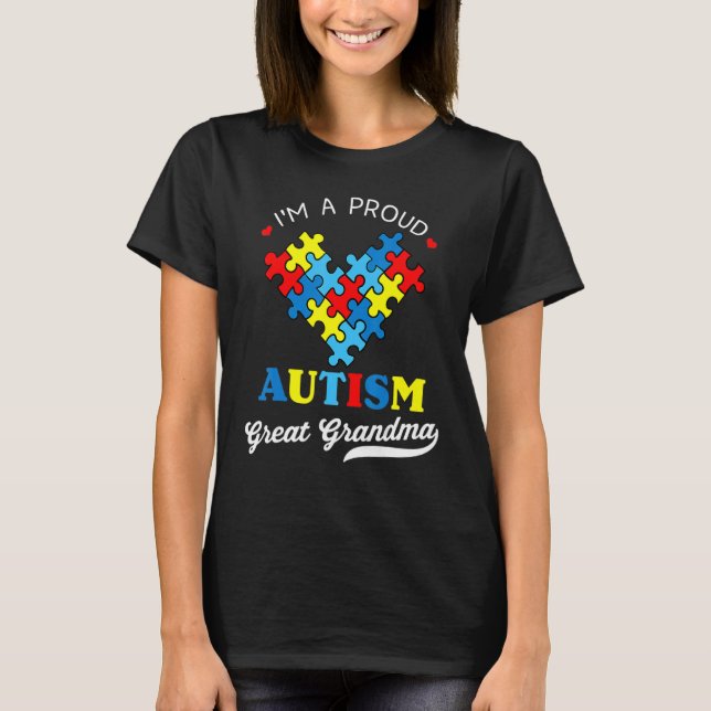 I'm A Proud Great Grandma Autism Awareness Autisti T-Shirt (Front)