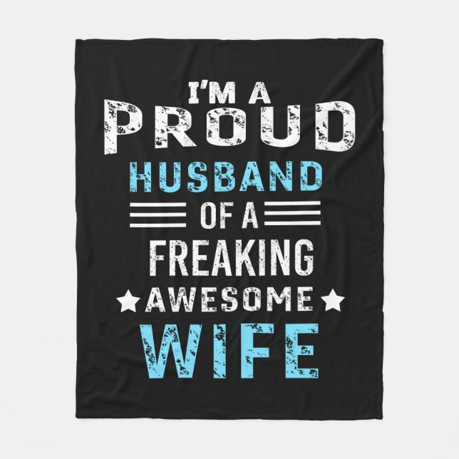 I'm a Proud Husband of a freaking awesome wife Fleece Blanket (Front)