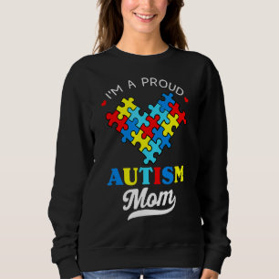 I'm A Proud Mum Autism Awareness Autistic Heart So Sweatshirt