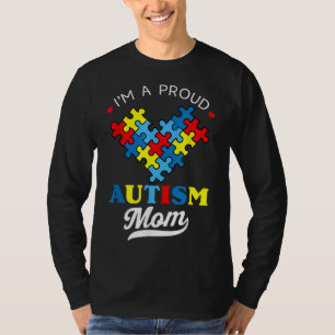 I'm A Proud Mum Autism Awareness Autistic Heart So T-Shirt