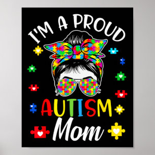 I'm A Proud Mum Autism Awareness Support Autistic  Poster
