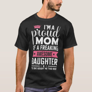 I'm A Proud Mum From Daughter  Mothers Day 1 T-Shirt