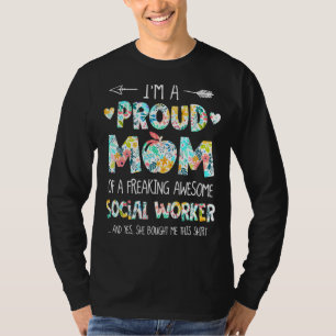 I'm A Proud Mum From Social Worker Flower T-Shirt
