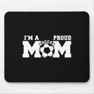 I'm A Proud Mum Funny Soccer Mum Mouse Pad