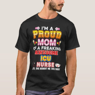 I'm A Proud Mum Of Icu Nurse Freaking Awesome Moth T-Shirt