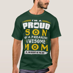 Im A Proud Son Of A Freaking Awesome Mum T-Shirt