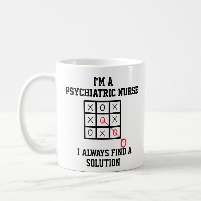 Im A Psychiatric Nurse I Always Find A Solution  Coffee Mug (Left)