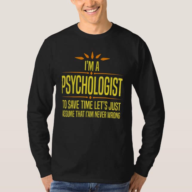 Im a Psychologist T-Shirt (Front)