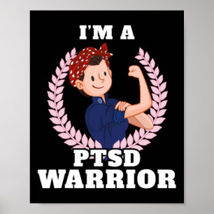 I'm A Ptsd Warrior Posttraumatic Stress Disorder A Poster