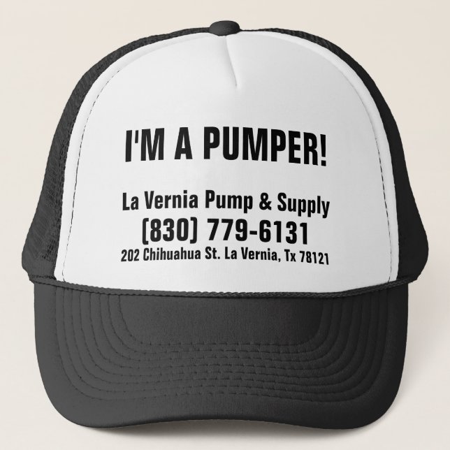 I'm A Pumper! La Vernia Pump & Supply Trucker Hat (Front)
