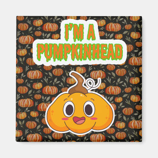 I'm a Pumpkinhead 1 with Pumpkin Background Square Magnet