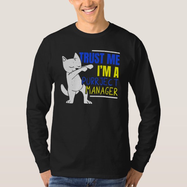 I'm A Purrject Manager Job Project Manager Cat   T-Shirt (Front)