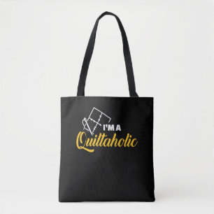 I'm A Quiltaholic   Funny Gifts Quilting Lovers Tote Bag