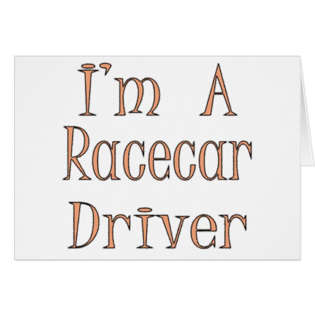 I'm A Racecar Driver (Front Horizontal)