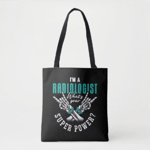I'm A Radiologist Super Power Radiology X-Ray Tote Bag