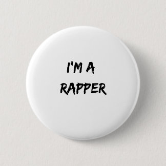 I'm a rapper 6 cm round badge
