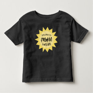 I'm a ray of freakin sunshine funny toddler T-Shirt