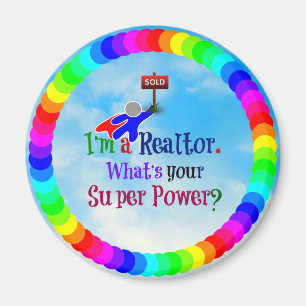 I'm a Realtor. What's your Super Power? Magnet
