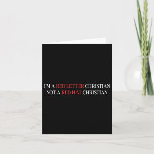 Im A Red Letter Christian Not A Red Hat Christian Card