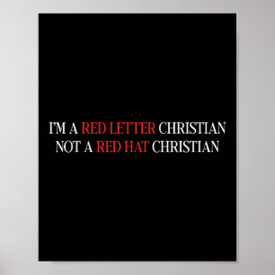 Im A Red Letter Christian Not A Red Hat Christian Poster