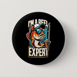 I'm A Reel Expert Fishing Design  6 Cm Round Badge