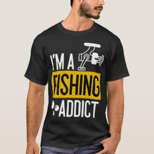 I'm a "reel" fishing addict! A passion for bass fi T-Shirt