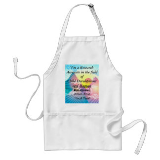 'I'm a Research Associate in the field of Child... Standard Apron