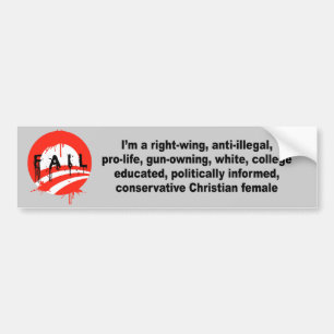 I'm a right wing, conservative chrisitan female bumper sticker
